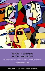 What's Wrong With Lookism? di Mason edito da Oxford University Press