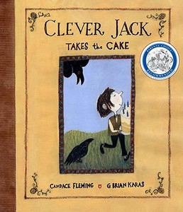 Clever Jack Takes the Cake di Candace Fleming edito da SCHWARTZ & WADE BOOKS