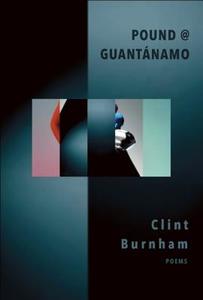Pound @ Guantanamo di Clint Burnham edito da TALONBOOKS