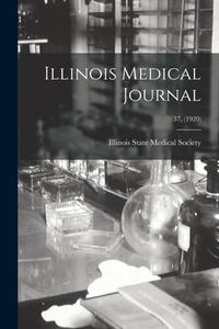 Illinois Medical Journal; 37, (1920) edito da Legare Street Press