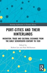 Port-Cities And Their Hinterlands edito da Taylor & Francis Ltd