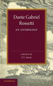Dante Gabriel Rossetti di Dante Gabriel Rossetti edito da Cambridge University Press
