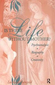 Is There Life Without Mother? di Leonard Shengold edito da Taylor & Francis Ltd