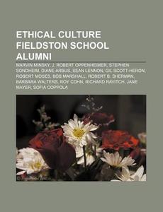 Ethical Culture Fieldston School Alumni: di Books Llc edito da Books LLC, Wiki Series