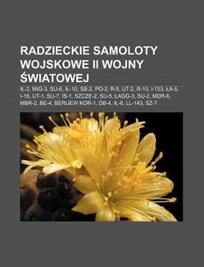 Radzieckie Samoloty Wojskowe Ii Wojny Sw di R. D. O. Wikipedia edito da Books LLC, Wiki Series