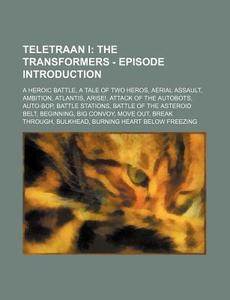 Teletraan I: The Transformers - Episode di Source Wikia edito da Books LLC, Wiki Series