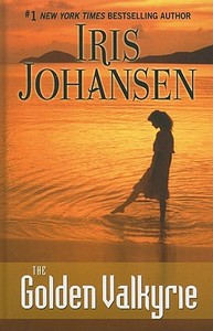 The Golden Valkyrie di Iris Johansen edito da Thorndike Press