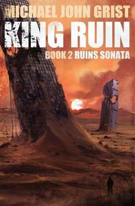 King Ruin di Michael John Grist edito da Createspace