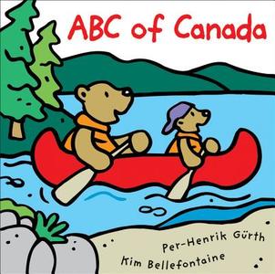 ABC of Canada di Kim Bellefontaine edito da Kids Can Press
