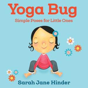 Yoga Bug di Sarah Jane Hinder edito da Sounds True Inc