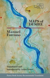 Maps Of Desire di Manuel Forcano edito da Arc Publications