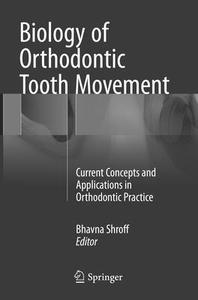 Biology Of Orthodontic Tooth Movement edito da Springer International Publishing Ag