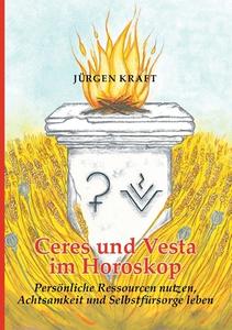 Ceres und Vesta im Horoskop di Jürgen Kraft edito da Books on Demand