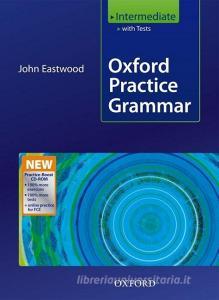 Oxford Practice Grammar Intermediate: With Key Practice-Boost CD-ROM Pack [With CDROM] di John Eastwood edito da OXFORD UNIV PR ESL