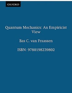 Quantum Mechanics di Fraassen Van, Bas C. Van Fraassen edito da OUP Oxford