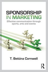 Sponsorship in Marketing di T. Bettina (University of Oregon Cornwell edito da Taylor & Francis Ltd