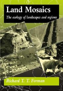 Land Mosaics di Richard T. T. Forman, Forman Richard T. T. edito da Cambridge University Press