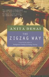 The Zigzag Way di Anita Desai edito da MARINER BOOKS