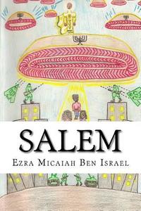 Salem: A Light House & a City on a Hill di Ezra/E Micaiah/M Israel/I edito da Ezra Micaiah Israel