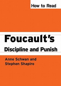How to Read Foucault's Discipline and Punish di Anne Schwan, Stephen Shapiro edito da Pluto Press