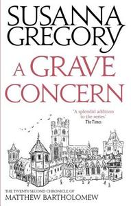A Grave Concern di Susanna Gregory edito da Little, Brown Book Group