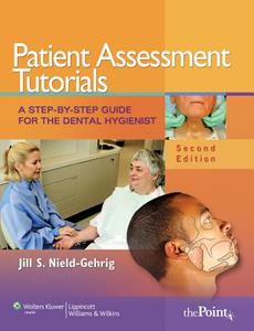 Patient Assessment Tutorials di Jill S. Nield-Gehrig edito da Lippincott Williams And Wilkins