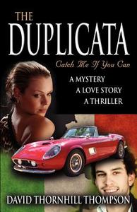 The Duplicata: Catch Me If You Can di David Thornhill Thompson edito da Adventures Press