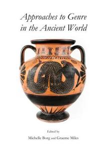 Approaches To Genre In The Ancient World edito da Cambridge Scholars Publishing