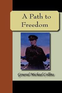 A Path To Freedom di Dr Michael Collins edito da Nuvision Publications