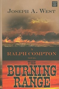 The Burning Range di Joseph A. West, Ralph Compton edito da Center Point