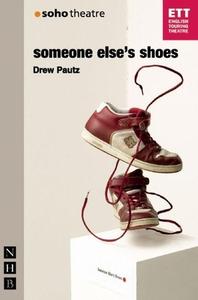 Someone Else's Shoes di Drew Pautz edito da Nick Hern Books