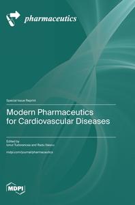 Modern Pharmaceutics for Cardiovascular Diseases edito da MDPI AG