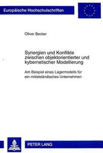 Synergien und Konflikte zwischen objektorientierter und kybernetischer Modellierung di Oliver Becker edito da Lang, Peter GmbH