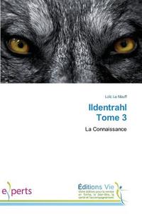 Ildentrahl Tome 3 di Loïc Le Mauff edito da Editions Vie