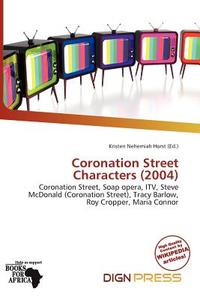 Coronation Street Characters (2004) edito da Dign Press
