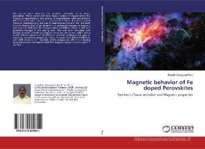 Magnetic behavior of Fe doped Perovskites di Bakshi Venugopal Rao edito da LAP LAMBERT Academic Publishing