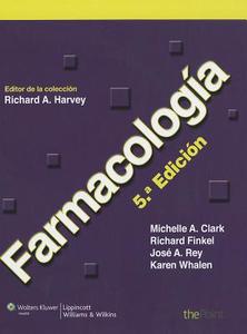 Farmacologia di Richard A. Harvey, Richard Finkel, Michelle A. Clark, Jose A. Pharm D. Rey, Karen Whalen edito da Lippincott Williams & Wilkins
