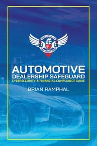 Automotive Dealership Safeguard di Brian Ramphal edito da AUTHORHOUSE