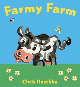 Farmy Farm di Chris Raschka edito da ORCHARD BOOKS