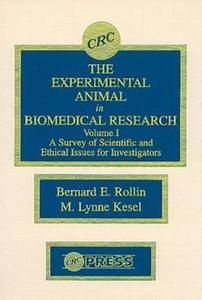 The Experimental Animal in Biomedical Research di Bernard E. Rollin edito da CRC Press