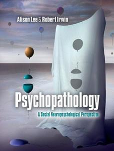 Psychopathology di Alison Lee, Robert Irwin edito da Cambridge University Press