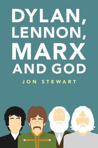 DYLAN LENNON MARX & GOD di JON STEWART edito da CAMBRIDGE UNIVERSITY PRESS