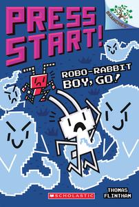 Robo-Rabbit Boy, Go!: A Branches Book (Press Start! #7) di Thomas Flintham edito da Scholastic Inc.
