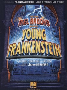 Young Frankenstein: Piano/Vocal Selections edito da Hal Leonard Publishing Corporation