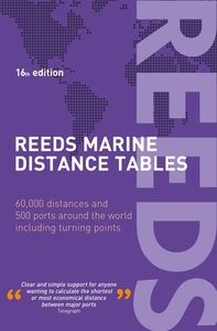 Reeds Marine Distance Tables 16th Edition di Miranda Delmar-Morgan edito da ADLARD COLES NAUTICAL BOOKS