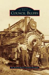 Council Bluffs di Richard Warner, Ryan Roenfeld edito da ARCADIA LIB ED
