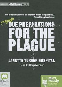 Due Preparations for the Plague di Janette Turner Hospital edito da Bolinda Publishing