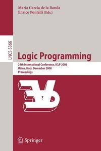 Logic Programming edito da Springer-verlag Berlin And Heidelberg Gmbh & Co. Kg