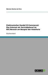 Elektronischer Handel (e-commerce) di Marison Dantas Da Silva edito da Grin Publishing