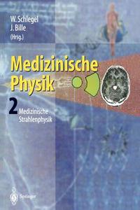 Medizinische Physik 2 edito da Springer Berlin Heidelberg